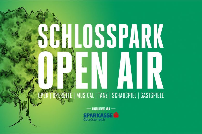 SCHLOSSPARK OPEN AIR – DIE NEUE SOMMERSPIELSTÄTTE DES LANDESTHEATERS LINZ